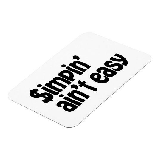 Simpin' Ain nicht einfach Magnet (Linke Seite)