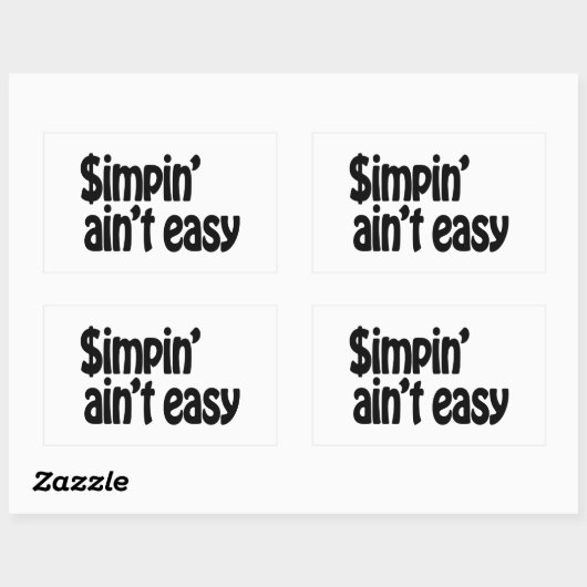 Simpin' Ain nicht einfach Rechteckiger Aufkleber (Blatt)
