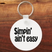 Simpin' Ain nicht einfach Schlüsselanhänger (Rückseite)