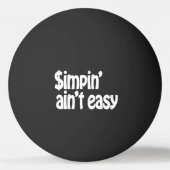 Simpin' Ain nicht einfach Tischtennisball (Rückseite)