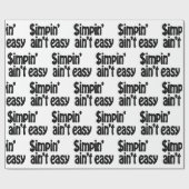 Simpin' Ain't Easy Geschenkpapier (Flach)