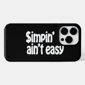 Simpin' Ain't Easy iPhone Hülle (Rückseite (Horizontal))