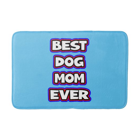 Simple Best dog mom ever typography Badematte (Vorderseite)