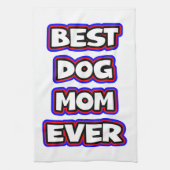 Simple Best dog mom ever typography  Geschirrtuch (Vertikal)