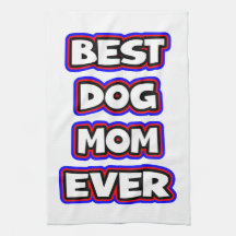 Simple Best dog mom ever typography 