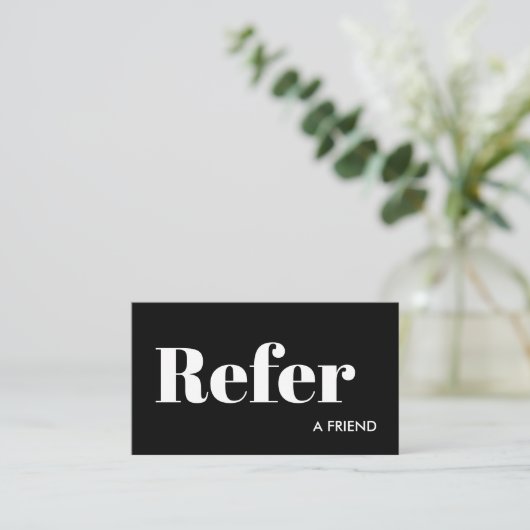 Simple Black and White Refer a Friend Empfehlungskarte (Stehend Vorderseite)