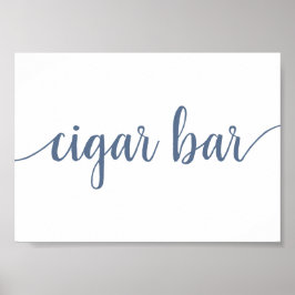 Simple Cigar Bar | Dusty Blue Any Event Sign Poster