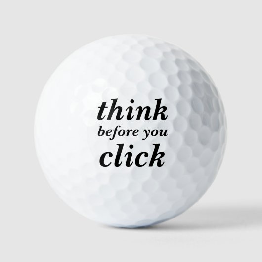 Simple Custom Design | think before you click | Golfball (Vorderseite)