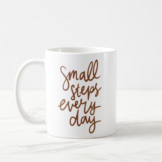 Simple Elegant Small Steps Every Day Handwritten Kaffeetasse (Links)