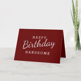 Simple Happy Birthday Handsome Maroon Birthday Karte