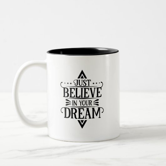 Simple Just Believe in Your Dream Bold Monochrome Zweifarbige Tasse (Links)