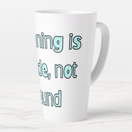 Simple quote mug milchtasse (Rechte Ecke)
