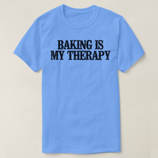 Simple Saying Funny Baking Is My Therapy T-Shirt (Design vorne)