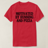 Simple Saying Funny Motivated By Running And Pizza T-Shirt (Design vorne)