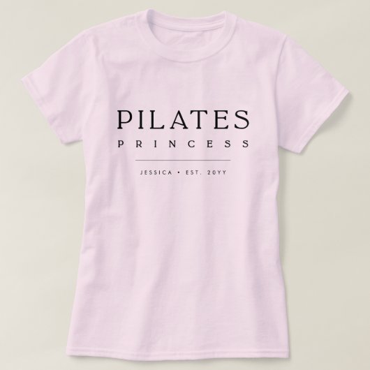 Simple Typography Custom Pink Pilates Princess T-Shirt (Design vorne)