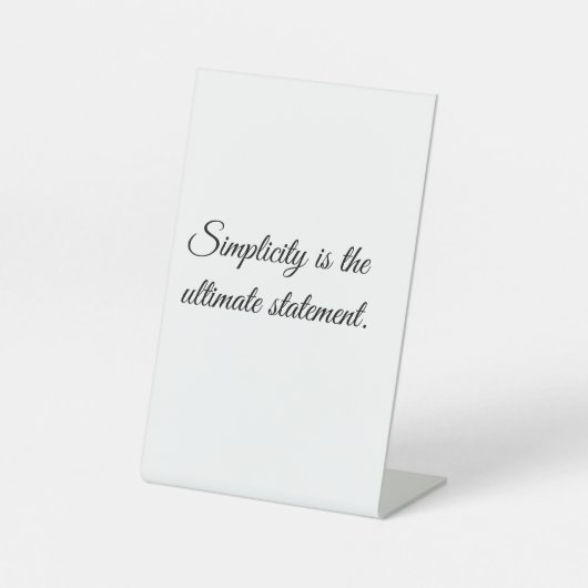 “Simplicity is the Ultimate Statement” Modern one Sockelschild (Vorderseite)