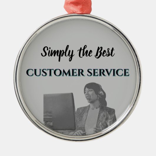 Simply the Best Customer Service Ornament Aus Metall (Vorne)