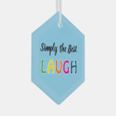 Simply the Best Laugh Ornament Aus Glas (Vorderseite Rechts)