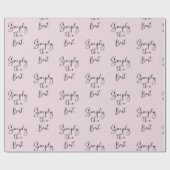 Simply the Best Quote Light Pink Geschenkpapier (Flach)