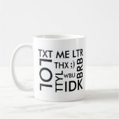 SIMSEN Sie: TXT ICH LITER, LOL, THX, TTYL, BRB, Kaffeetasse (Links)