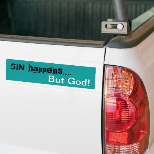 Sin Happens ...Aber Gott! Autoaufkleber (Auf Lkw)