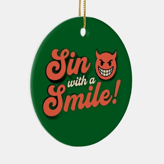 Sin with a Smile Keramik Ornament (Rechts)