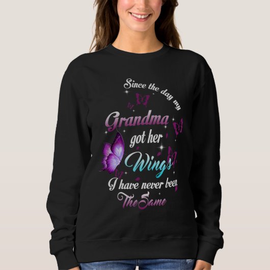 Since The Day My Grandma Got Her Wings Memorial Of Sweatshirt (Vorderseite)