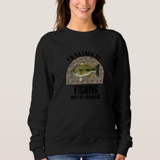Sincere Gift Rather Be Fishing With My Grandkids Sweatshirt (Vorderseite)