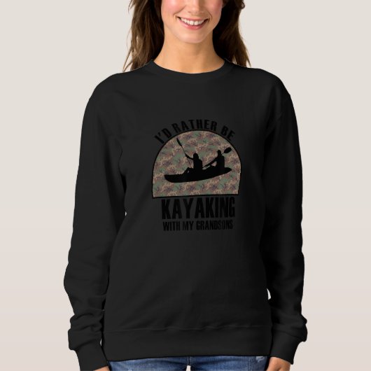 Sincere Gift Rather Be Kayaking With My Grandsons Sweatshirt (Vorderseite)