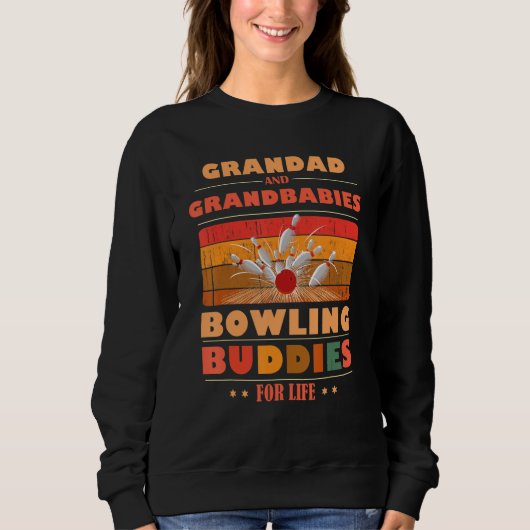 Sincere Grandbabies Grandad Buddies For Life Bowli Sweatshirt (Vorderseite)