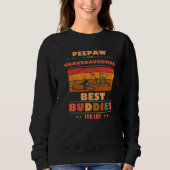 Sincere Grandparents Buddies For Life PEEPAW Grand Sweatshirt (Vorderseite)