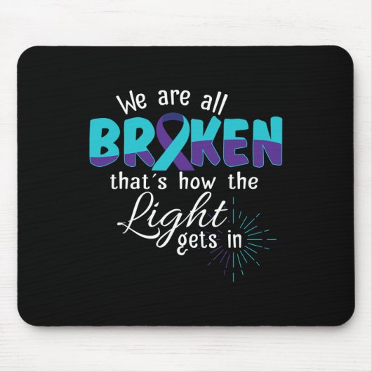 Sind alle zerbrochen Selbstmord Bewusstsein psychi Mousepad (Vorne)