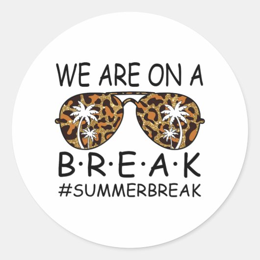 Sind auf einer Pause Lehrer Gles Sommerpause Hallo Runder Aufkleber (Vorderseite)