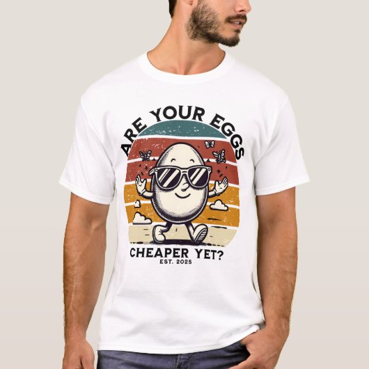 Sind deine Eier schon billiger? T-Shirt (Vorderseite)