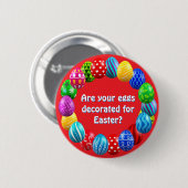 "Sind deine Eier zu Ostern dekoriert?" Button (Vorne & Hinten)