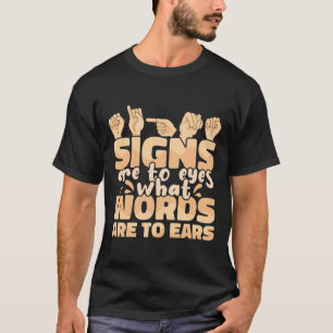 Sind die Worte für Ohren, die Sprache A T-Shirt