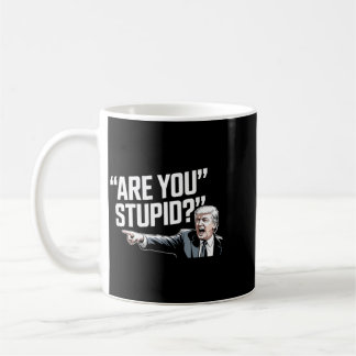 Sind Dummheiten Lustige Politische Präsidentschaft Kaffeetasse