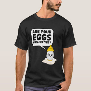 Sind Ihre Eier billiger Lustige Anführungszeichen  T-Shirt