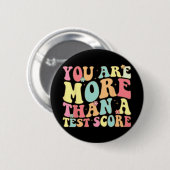 sind mehr als ein Test Score Groovy Lehrer Test Da Button (Vorne & Hinten)