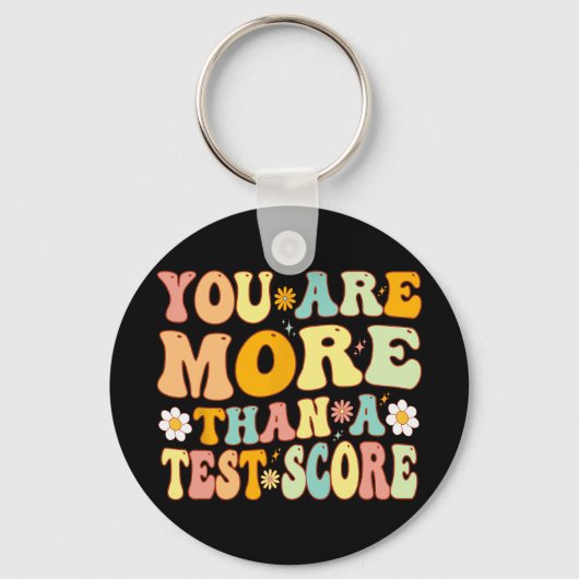 sind mehr als ein Test-Score Groovy Lehrer Testing Schlüsselanhänger (Vorderseite)