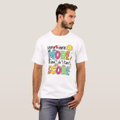 sind mehr als ein Test-Score-Lehrer Test Da T-Shirt (Vorne ganz)