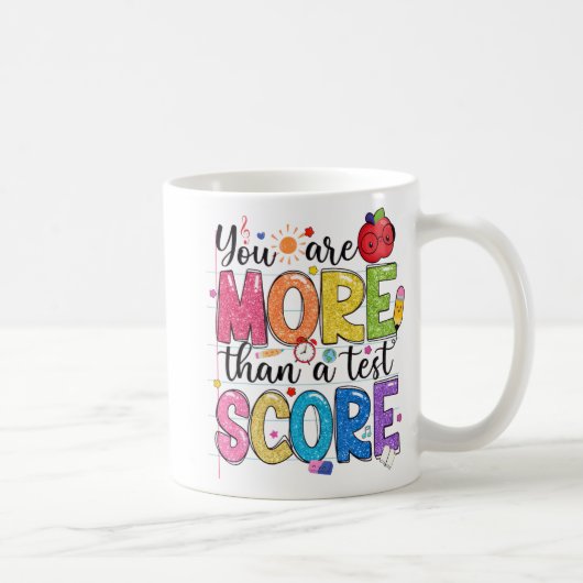 sind mehr als ein Test Score Test Day Teache Kaffeetasse (Rechts)