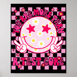 sind mehr als ein Test Score Testing Day Smile Hip Poster