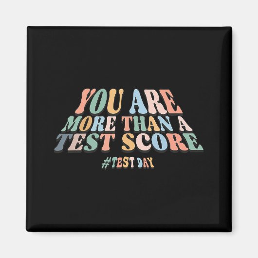 sind mehr als ein Testergebnis. Groovy Test Day Te Magnet (Vorne)