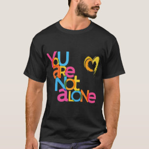 Sind nicht allein das Bewusstsein für psychische G T-Shirt