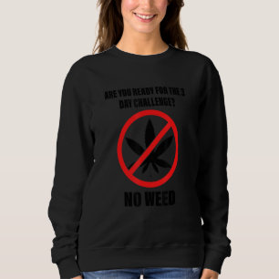 Sind Sie bereit für die 3-Tage-Herausforderung No Sweatshirt