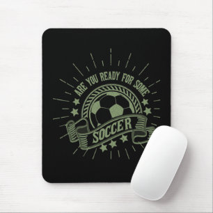 Sind Sie bereit für etwas Fußball? Mousepad