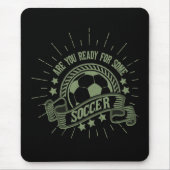 Sind Sie bereit für etwas Fußball? Mousepad (Vorne)