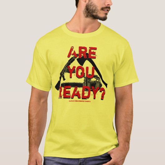 Sind Sie bereit? Zombie-T - Shirt (Vorderseite)