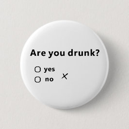 Sind Sie betrunken? Button